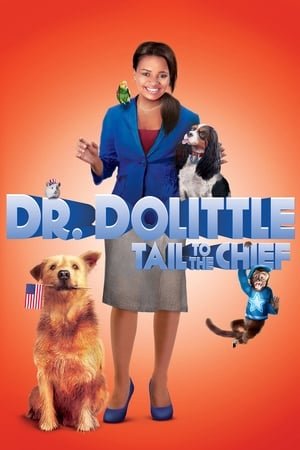 Dr. Dolittle 4 : Tail to the Chief